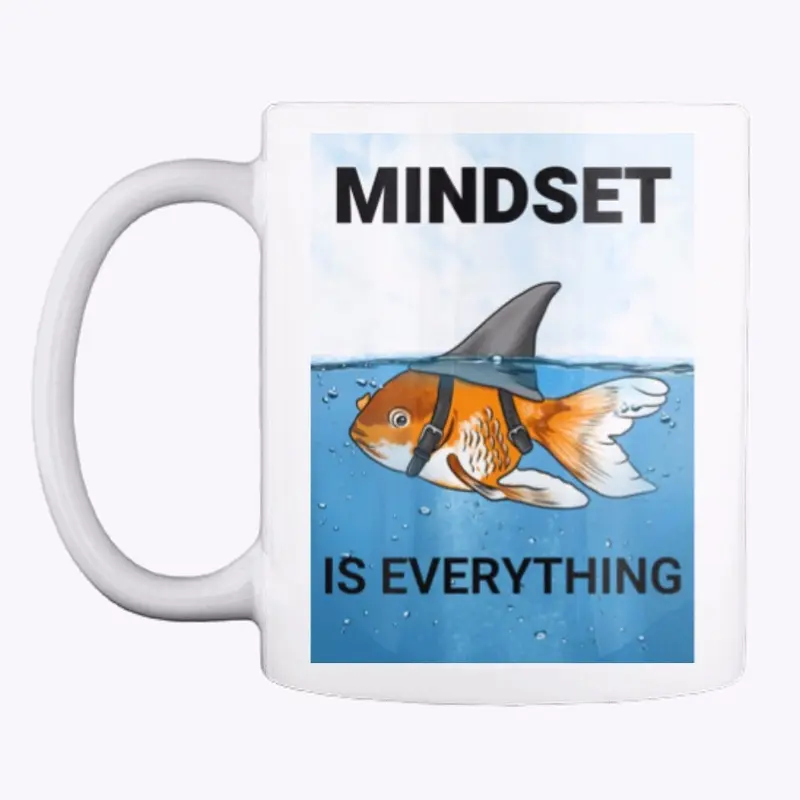 MUG - Mindset Is Everything